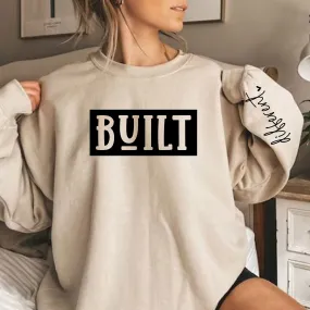 Built Different Sweatshirt with sleeve quote